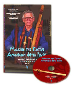 Making the Native American Style Flute - Vol. 1 (DVD) - Bill Hughes PhD
