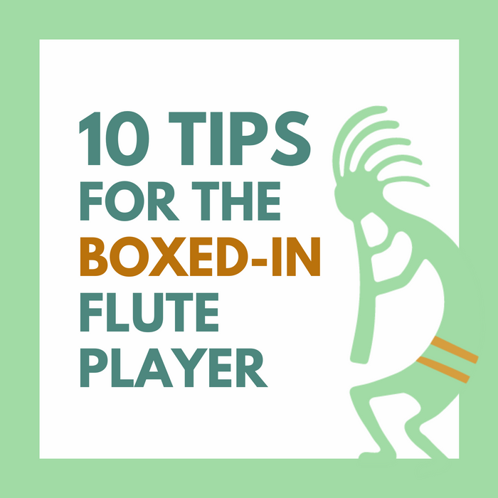 10 Tips For The Boxed-In Flute Player