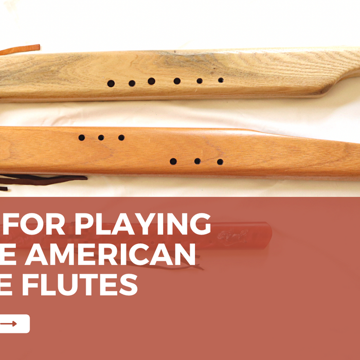 Four Tips For Playing Native American Drone Flutes