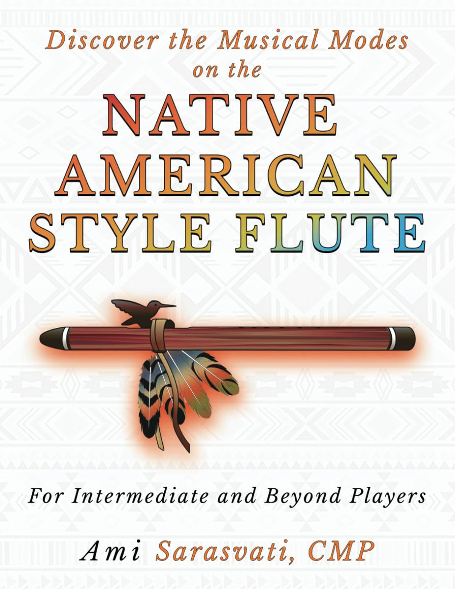 Discover The Musical Modes on the Native American Style Flute - Ami Sa ...