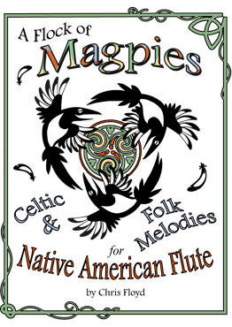 A Flock of Magpies: Celtic & Folk Melodies for the Native American Flute (Songbook) - Chris Floyd