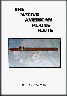 The Native American Plains Flute (Book) - Dr. Richard W. Payne