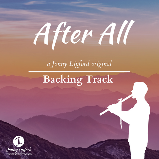 A silhouette of Jonny Lipford standing and playing the Native American flute with the words After All are the feature image for this Backing Track for Native American Flutes.