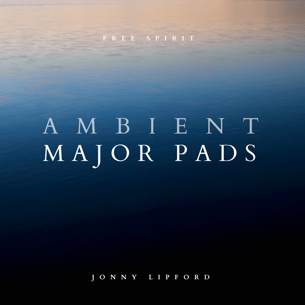 Free Spirit Ambient Major Pads (All keys) [Digital Download]