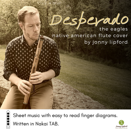 Jonny Lipford sitting and holding his Native American Flute. This is the graphic for the song Desperado by The Eagles, a cover song by Jonny Lipford. 
