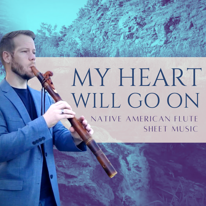 My Heart Will Go On - Sheet Music for Native American Flute [PDF]