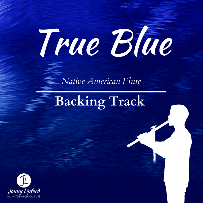 True Blue - Native American Flute Backing Track [Digital Download]